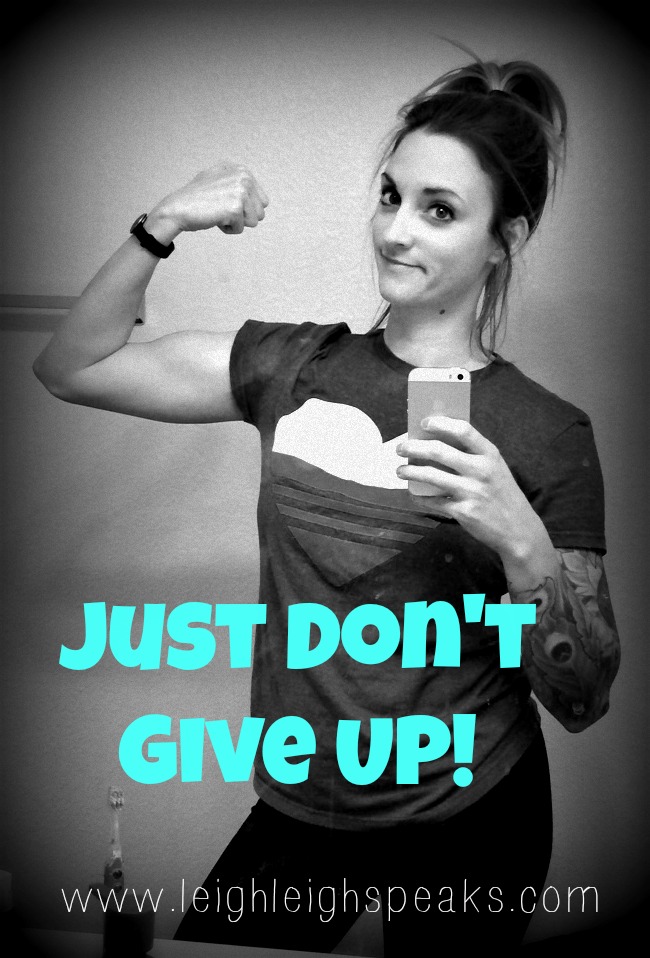don't give up, motivation, work out